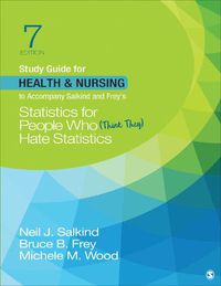 Cover image for Study Guide for Health & Nursing to Accompany Salkind & Frey's Statistics for People Who (Think They) Hate Statistics