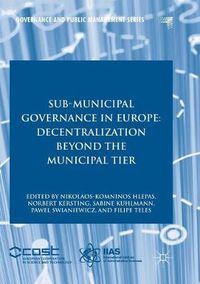 Cover image for Sub-Municipal Governance in Europe: Decentralization Beyond the Municipal Tier