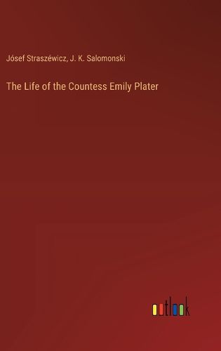 Cover image for The Life of the Countess Emily Plater