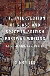 Cover image for The Intersection of Class and Space in British Postwar Writing