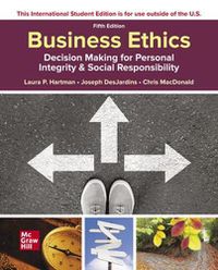 Cover image for ISE Business Ethics: Decision Making for Personal Integrity & Social Responsibility