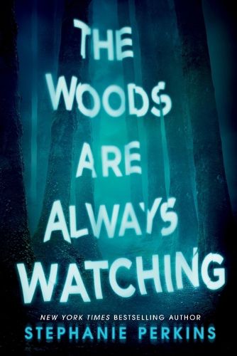 The Woods Are Always Watching