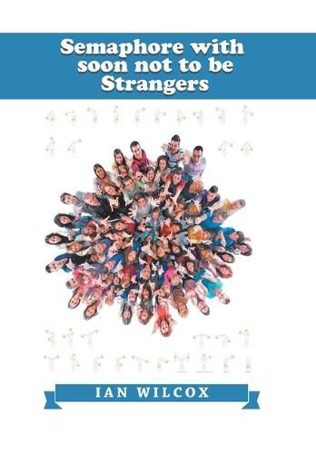 Cover image for Semaphore with Soon Not to Be Strangers