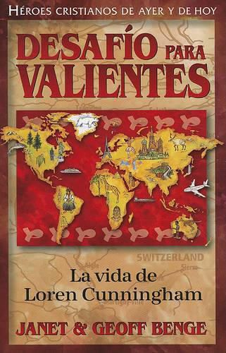 Cover image for Desafio Para Valientes: La Vida de Loren Cunningham