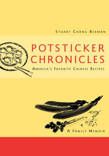 Cover image for Potsticker Chronicles: America's Favorite Chinese Recipes