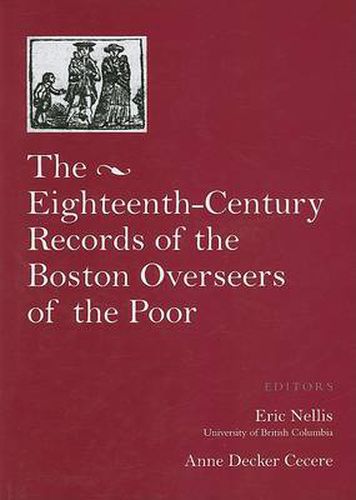 Cover image for The Records of the Boston Overseers of the Poor, 1735-95