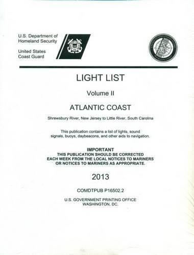 Cover image for Light List, Volume 2: Atlantic Coast, Shrewsbury River, NJ to Little River, South Carolina 2013