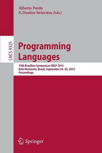 Cover image for Programming Languages: 19th Brazilian Symposium SBLP 2015, Belo Horizonte, Brazil, September 24-25, 2015, Proceedings