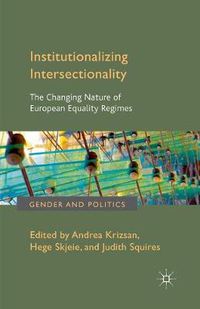 Cover image for Institutionalizing Intersectionality: The Changing Nature of European Equality Regimes