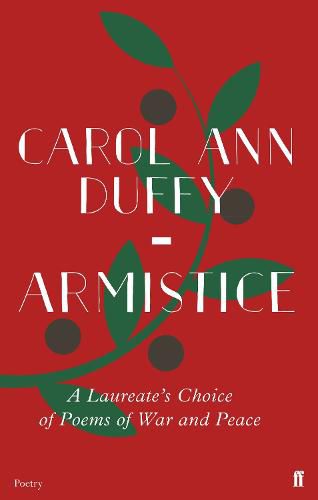 Armistice: A Laureate's Choice of Poems of War and Peace