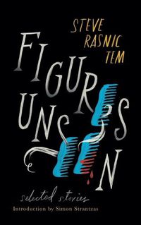Cover image for Figures Unseen: Selected Stories