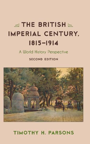 Cover image for The British Imperial Century, 1815-1914: A World History Perspective