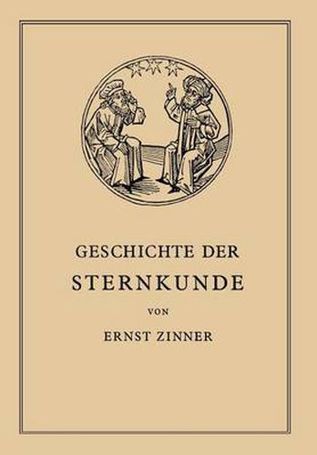 Cover image for Die Geschichte Der Sternkunde: Von Den Ersten Anfangen Bis &#438;ur Gegenwart