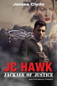 Cover image for JC Hawk / Jackals Of Justice