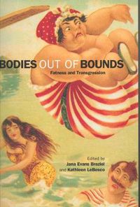 Cover image for Bodies out of Bounds: Fatness and Transgression