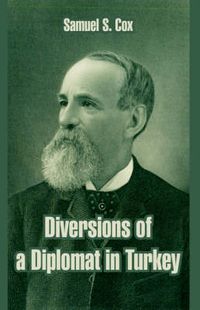 Cover image for Diversions of a Diplomat in Turkey