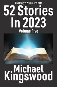 Cover image for 52 Stories In 2023 - Volume Five