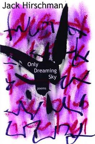 Cover image for Only Dreaming Sky: Poems