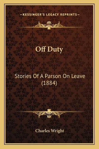 Off Duty: Stories of a Parson on Leave (1884)