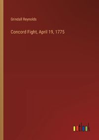 Cover image for Concord Fight, April 19, 1775