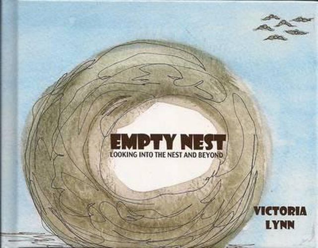 Cover image for Empty Nest: Looking Into the Nest and Beyond