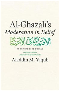 Cover image for Al-Ghazali's  Moderation in Belief