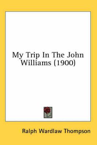 My Trip in the John Williams (1900)