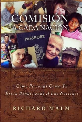 Comision a Cada Nacion: Como personas como tu estan bendiciendo a las naciones