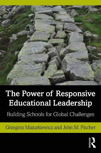 The Power of Responsive Educational Leadership: Building Schools for Global Challenges