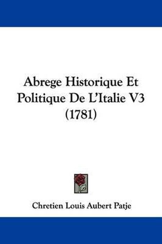 Abrege Historique Et Politique de L'Italie V3 (1781)