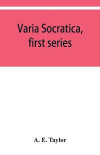 Cover image for Varia Socratica, first series