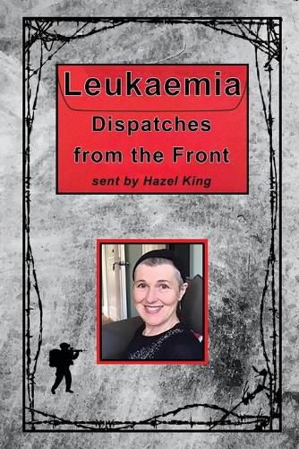 Cover image for Leukaemia: Dispatches from the Front