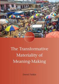 Cover image for The Transformative Materiality of Meaning-Making