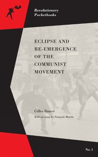 Cover image for Eclipse And Re-emergence Of The Communist Movement