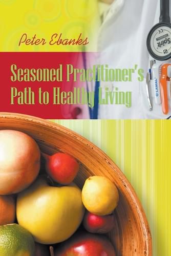 Cover image for Seasoned Practitioner's Path to Healthy Living