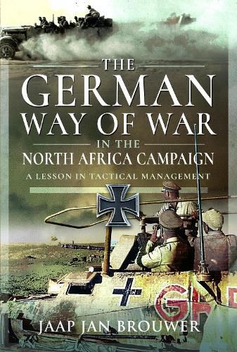 Cover image for The German Way of War in the North Africa Campaign