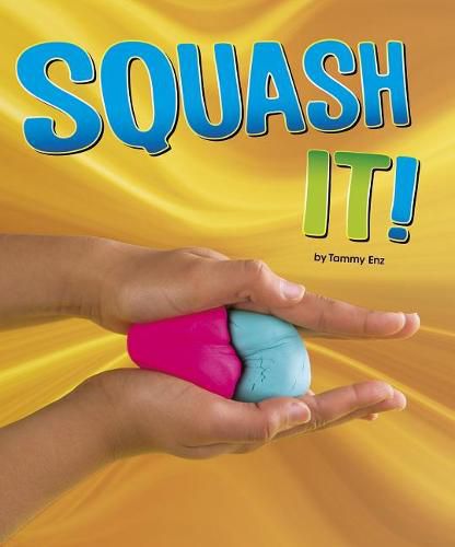 Cover image for Squash it (Shaping Materials)