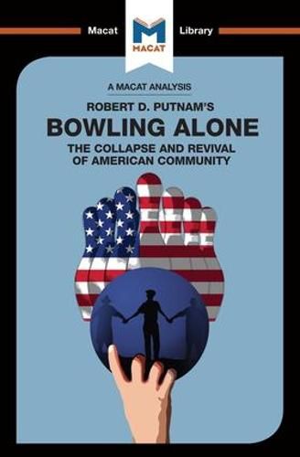 An Analysis of Robert D. Putnam's Bowling Alone: The Collapse and Revival of American Community