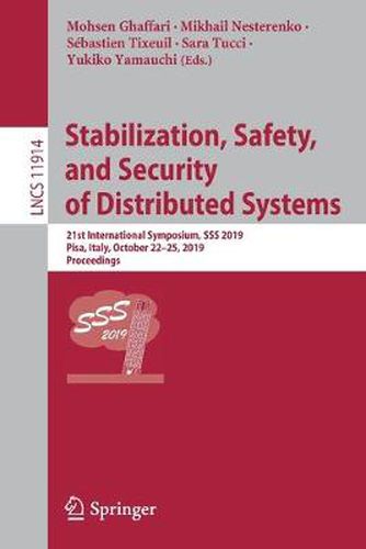 Cover image for Stabilization, Safety, and Security of Distributed Systems: 21st International Symposium, SSS 2019, Pisa, Italy, October 22-25, 2019, Proceedings