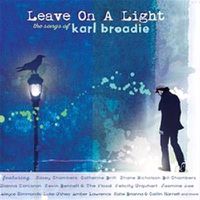 Cover image for Leave On A Light Songs Of Karl Broadie