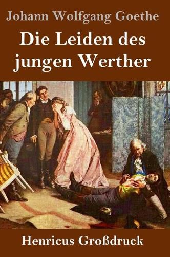 Die Leiden des jungen Werther (Grossdruck)