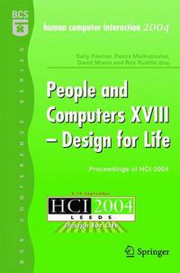 Cover image for People and Computers XVIII - Design for Life: Proceedings of HCI 2004