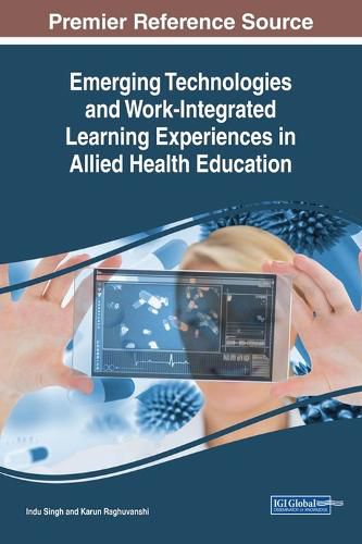 Cover image for Emerging Technologies and Work-Integrated Learning Experiences in Allied Health Education