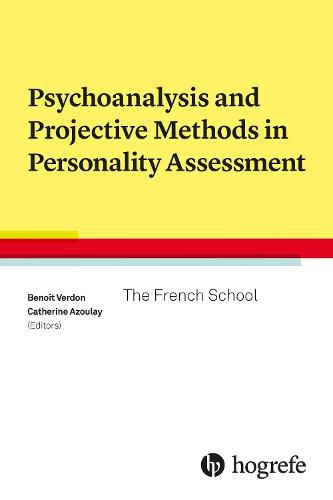 Cover image for Psychoanalysis and Projective Methods in Personality Assessment: The French School