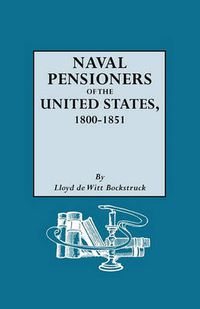 Cover image for Naval Pensioners of the United States, 1800-1851