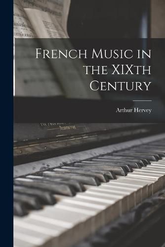 French Music in the XIXth Century