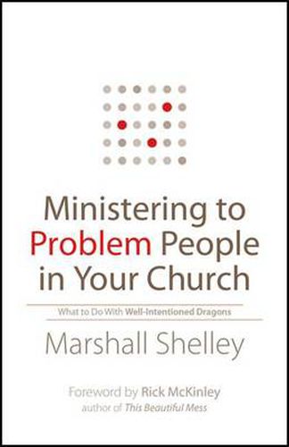 Cover image for Ministering to Problem People in Your Church - What to Do With Well-Intentioned Dragons