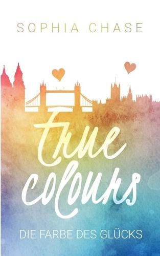 Cover image for True Colours: Die Farbe des Glucks