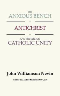 Cover image for The Anxious Bench, Antichrist and the Sermon Catholic Unity