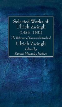 Cover image for Selected Works of Huldreich Zwingli